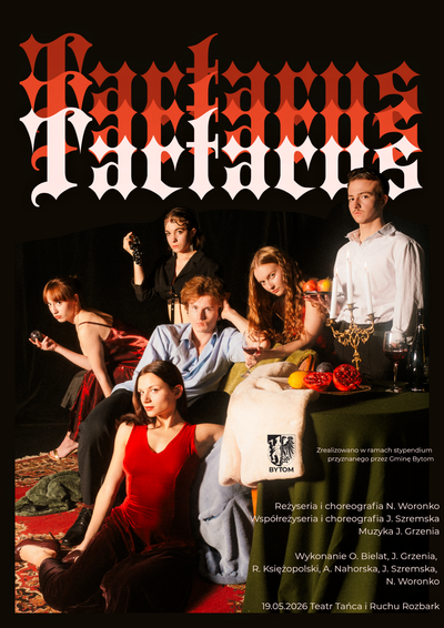 Plakat wydarzenia:  „Tartarus”, kon., dram., scen., reż., chor.: Nikola Woronko 