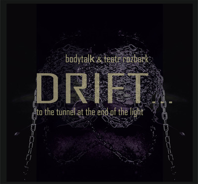 Plakat wydarzenia:  DRIFT … tunelem na koniec światła 